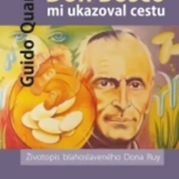Don Bosco mi ukazoval cestu - Guido Quarzo