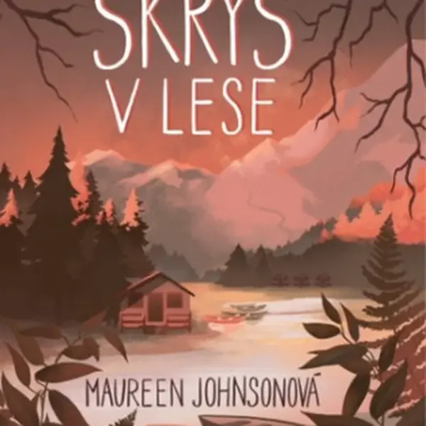 Skrýš v lese - Johnson Maureen