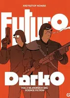 Futuro Darko - Krzysztof Nowak