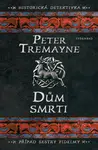 Dům smrti - Peter Tremayne - e-kniha
