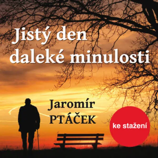 Jistý den daleké minulosti - Jaromír Ptáček - audiokniha