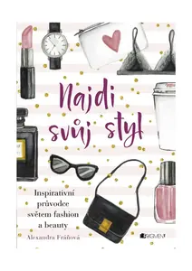 Najdi svůj styl - Alexandra Fráňová