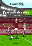 Fotbalový král: Pépi jede do světa - Jan Žáček - e-kniha