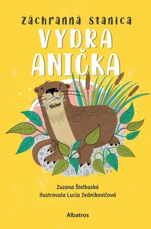 Záchranná stanica: Vydra Anička - Zuzana Štelbaská - e-kniha