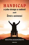 Handicap a jeho útrapy a radosti - Kristýna Kolenčíková