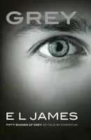 Grey - Fifty Shades of Grey as told by Christian 4 - E.L. James