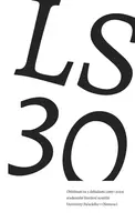 LS 30. Ohlédnutí za 3 dekádami (1993–2024) studentské literární soutěže Univerzity Palackého v Olomouci - Radek Malý, Tomáš Krejčiřík