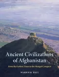 Ancient Civilizations of Afghanistan - Warwick Ball