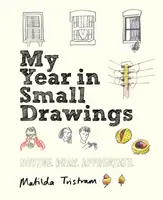 My Year in Small Drawings - Matilda Tristram