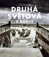 Druhá světová v barvě - rozšířené 2. vydání - Alexandr Brummer, Jiří Suchánek, Katarína Brummerová