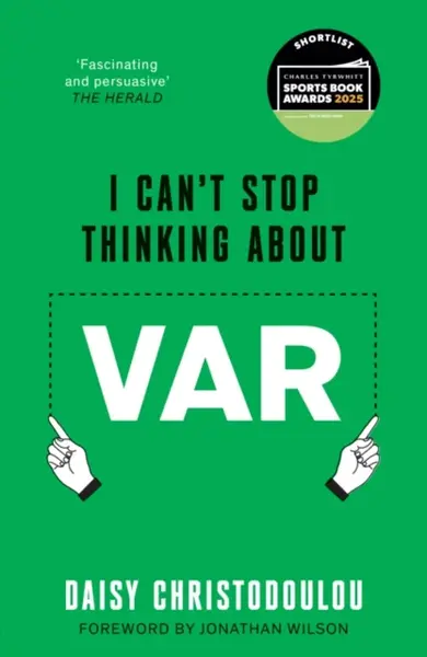 I Can't Stop Thinking About VAR - Daisy Christodoulou