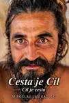 Cesta je cíl-Cíl je cesta - Miroslav Jan Kadlec