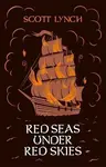 Red Seas Under Red Skies - Scott Lynch
