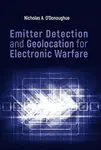 Emitter Detection and Geolocation for Electronic Warfare - Nicholas O'Donoughue