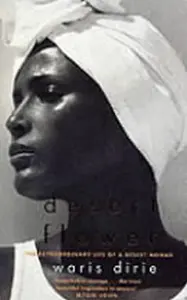 Desert Flower - Dirie Waris