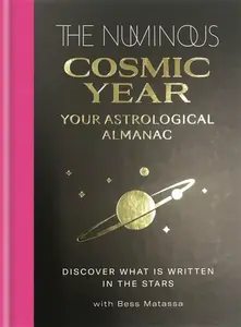 The Numinous Cosmic Year - Bess Matassa, The Numinous