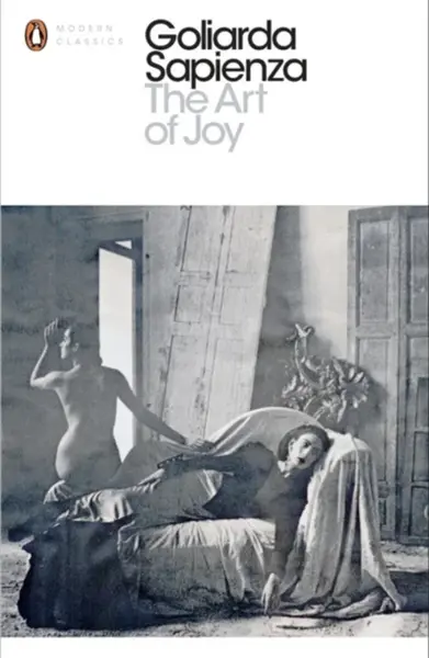 The Modern Classics Art of Joy - Goliarda Sapienza
