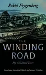 The Winding Road - Rokhl Feygenberg