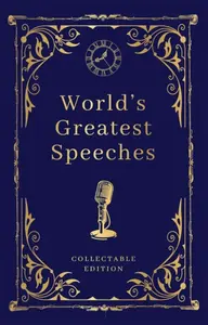 World's Greatest Speeches (Deluxe Hardbound Edition) - kolektiv autorů