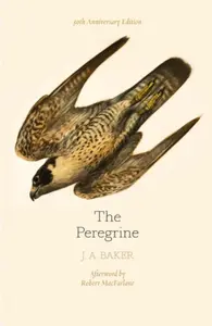 Peregrine: 50th Anniversary Edition - J. A. Baker
