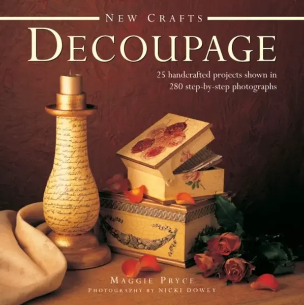 New Crafts: Decoupage - Maggie Pryce