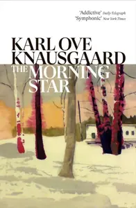 The Morning Star - Karl Ove Knausgaard