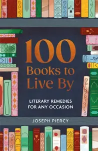 100 Books to Live By - Joseph Piercy