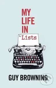 My Life in Lists - Guy Browning