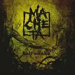 Macheta – Half Awake