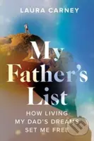 My Father's List (How Living My Dad's Dreams Set Me Free) - kniha z kategorie Zdraví a životní styl