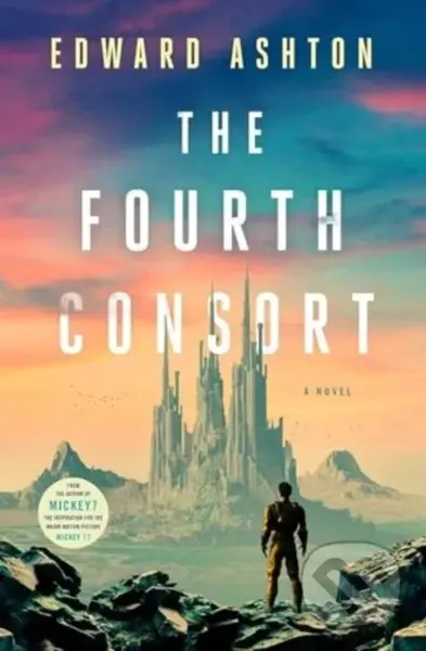 Fourth Consort - Edward Ashton - kniha z kategorie Sci-fi
