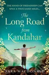 The Long Road from Kandahar - Sara Macdonald - kniha z kategorie Společenská beletrie