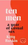 Ten Men (A Year of Casual Sex) - Kitty Ruskin - kniha z kategorie Humanitní a společenské vědy