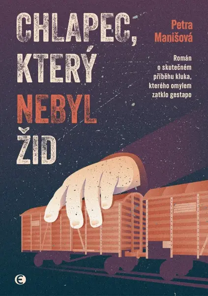 Chlapec, který nebyl Žid - Petra Manišová