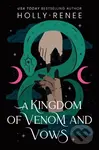 A Kingdom of Venom and Vows - Holly Renee - kniha z kategorie Fantasy