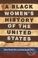 A Black Women's History of the United States - Daina Berry, Kali Nicole Gross - kniha z kategorie Historie