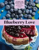 Blueberry Love (46 Sweet and Savory Recipes for Pies, Jams, Smoothies, Sauces, and More) - kniha z kategorie Zdraví a životní styl