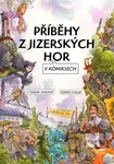 Příběhy z Jizerských hor v komiksech - Radek Drahný