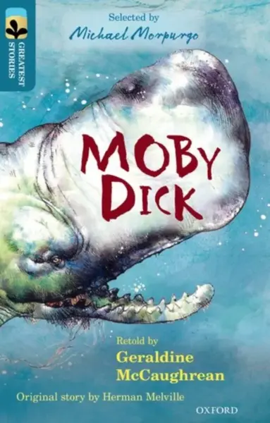 Oxford Reading Tree TreeTops Greatest Stories: Oxford Level 19: Moby Dick - Herman Melville, Geraldine McCaughrean
