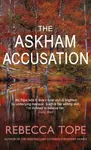 The Askham Accusation - Rebecca  Tope