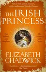 The Irish Princess - Elizabeth Chadwicková