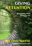 Giving Attention - Michael Mayne
