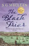 The Black Friar - S.G. MacLean