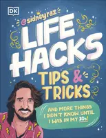 Life Hacks, Tips and Tricks - Sidney Raz