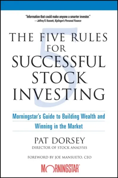 The Five Rules for Successful Stock Investing - Pat  Dorsey