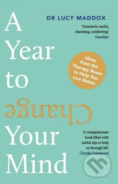 A Year to Change Your Mind (Ideas from the Therapy Room to Help You Live Better) - kniha z kategorie Humanitní a společenské vědy