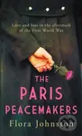 The Paris Peacemakers (The powerful tale of love and loss in the aftermath of World War One) - kniha z kategorie Společenská beletrie