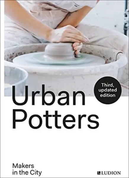 Urban Potters - Katie Treggiden, Ruth Ruyffelaere, Micha Pycke