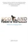 Scotland Today & Yesterday - John MacKay