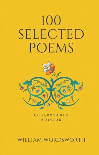 100 Selected Poems - William Wordsworth